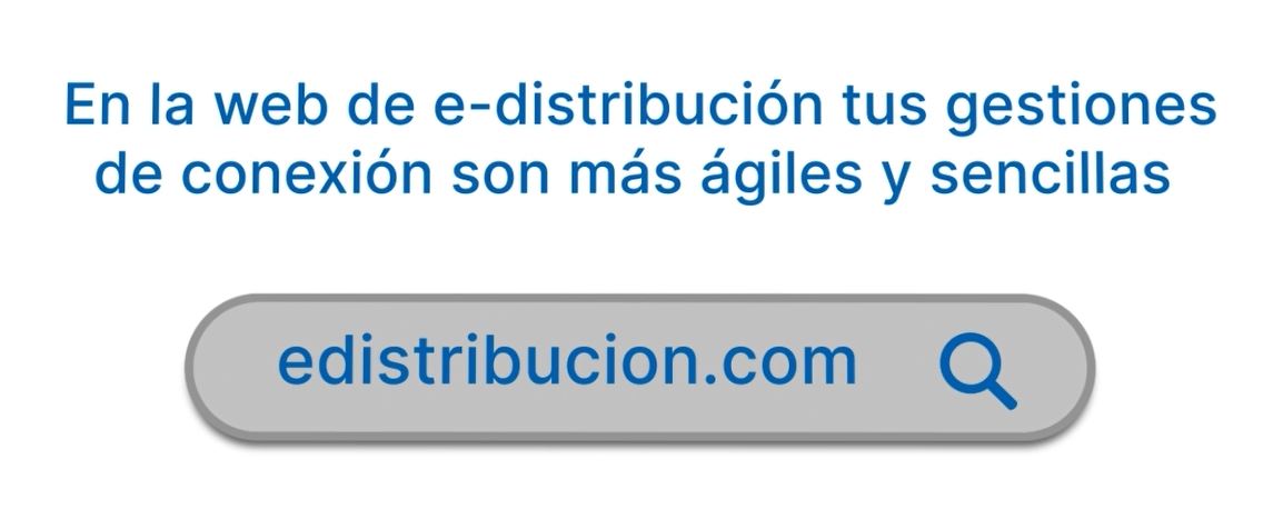 On the e-distribución website your connection procedures are more agile and simple